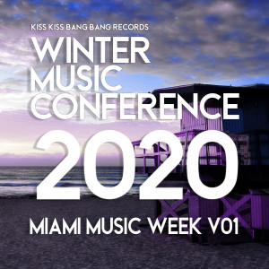 Album Winter Music Conference 2020 (Miami Music Week, Vol. 1) (Explicit) oleh Various Artists