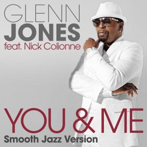 Nick Colionne的專輯You & Me (feat. Nick Colionne) [Smooth Jazz Version]