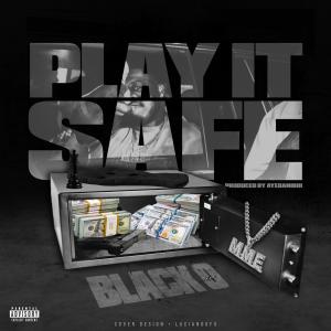 Black O的專輯Play It Safe (Explicit)