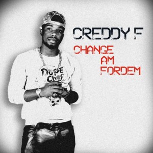 Creddy F的專輯Change Am For Dem