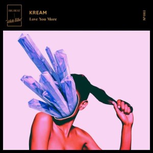 ดาวน์โหลดและฟังเพลง Love You More (Radio Edit) พร้อมเนื้อเพลงจาก Kream