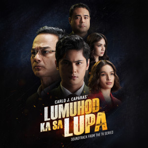 Ezro的專輯Lumuhod Ka Sa Lupa (Original Soundtrack)