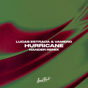 收聽Lucas Estrada的Hurricane (Nander Remix)歌詞歌曲