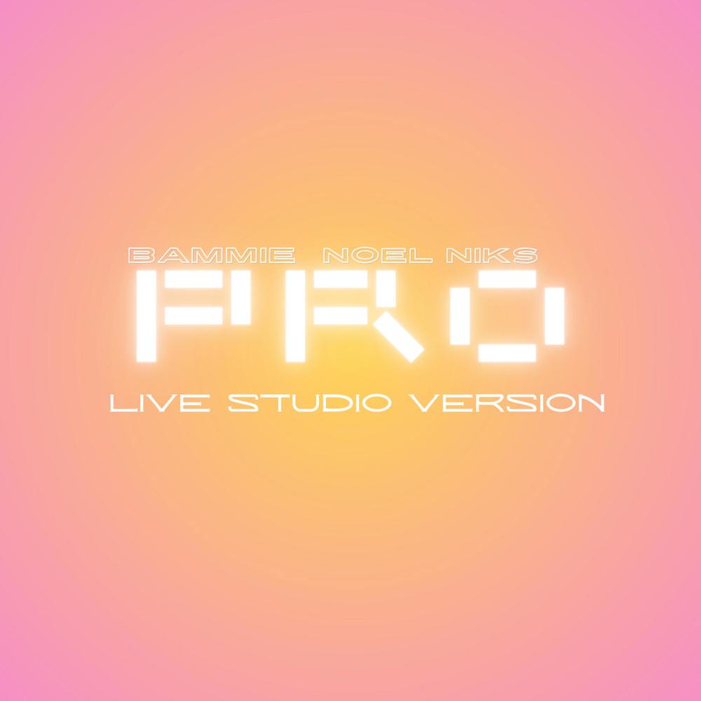 PRO (feat. Noel Niks) (Live Studio Version|Explicit)