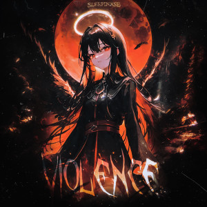 Listen to VIOLENCE (Explicit) song with lyrics from sleepinxse