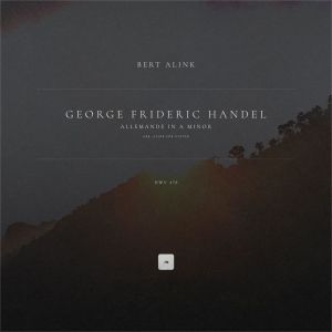 George Frideric Handel的專輯Allemande in A Minor, HWV 478 (Arr. Alink for Guitar)