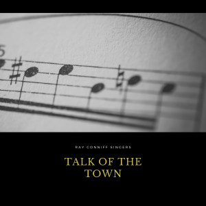 อัลบัม Talk of the Town ศิลปิน Ray Conniff Singers