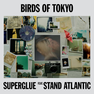 Album Superglue oleh Birds Of Tokyo