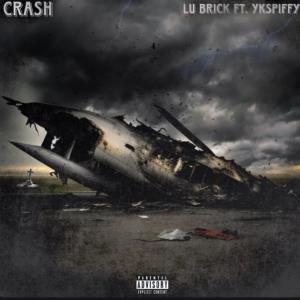收聽Lu Brick的Crash (feat. YKSPIFFY) (Explicit)歌詞歌曲