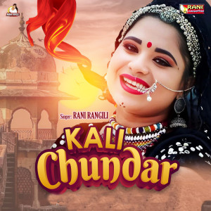 Rani Rangili的专辑Kali Chundar