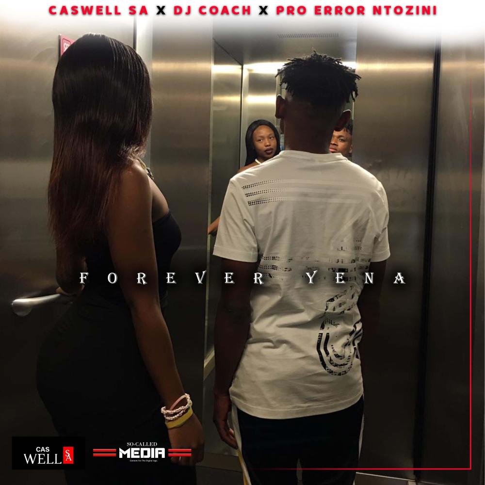 ForeverYena (feat. DJ Coach & Pro Error Ntozini)