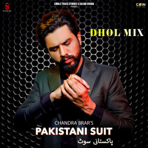 Listen to Pakistani Suit (Dhol Mix) song with lyrics from Chandra Brar