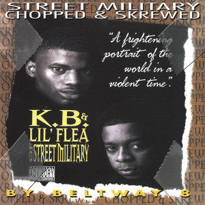 收聽K.B. & Lil’ Flea of Street Military的It’s All Over歌詞歌曲