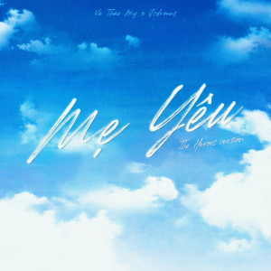 Album Mẹ Yêu (The Heroes Version) from Vũ Thảo My