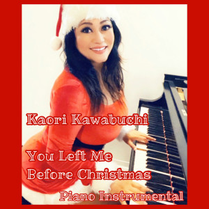 Kaori Kawabuchi的專輯You Left Me Before Christmas (Piano Instrumental)