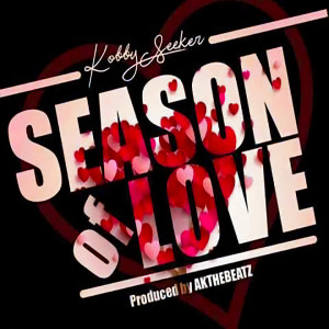 Listen to Season of Love song with lyrics from Kobby Seeker