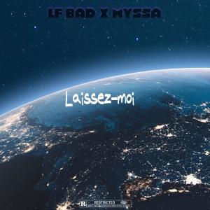Album Laissez-moi (feat. Myssa) (Explicit) from LF BAD