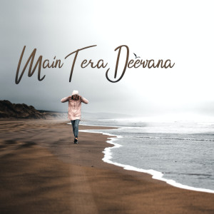 Listen to Main Tera Deewana song with lyrics from Deepak Raj