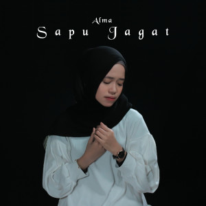 ดาวน์โหลดและฟังเพลง Alma - Sapu Jagat (Explicit) พร้อมเนื้อเพลงจาก Alma