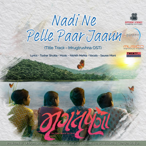 อัลบัม Nadi Ne Pelle Paar Jaaun (Title Track) (From "Mrugtrushna") ศิลปิน Nishith Mehta