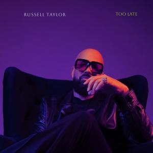 收聽Russell Taylor的Too Late歌詞歌曲