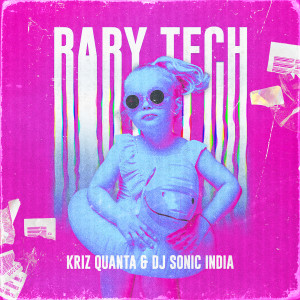 Dengarkan lagu Baby Tech nyanyian Kriz Quanta dengan lirik