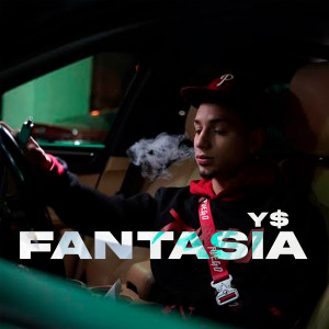 Listen to Fantasia (Explicit) song with lyrics from Y$