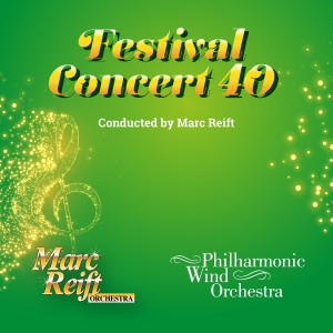 Marc Reift Orchestra的專輯Festival Concert 40