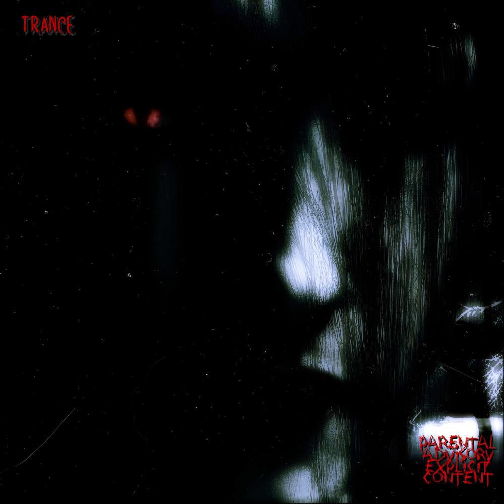 Trance (Explicit)