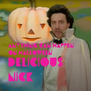 收聽Delicious Nick的Anything Can Happen On Halloween歌詞歌曲