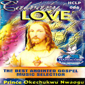 ดาวน์โหลดและฟังเพลง Calvary Love, Pt. 1 พร้อมเนื้อเพลงจาก Prince Okechukwu Nwaogu