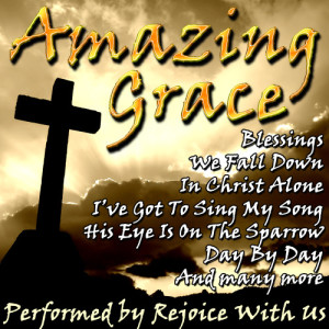 收聽Rejoice With Us的Amazing Grace歌詞歌曲
