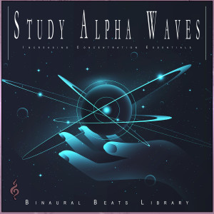 Study Alpha Waves: Increasing Concentration Essentials