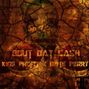 King Profit的專輯Bout Dat Cash (feat. Nate Perry) (Explicit)