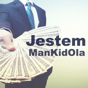 收聽Man Kid Ola的Jestem (Explicit)歌詞歌曲