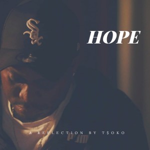 ดาวน์โหลดและฟังเพลง Hope (Explicit) พร้อมเนื้อเพลงจาก T$oko