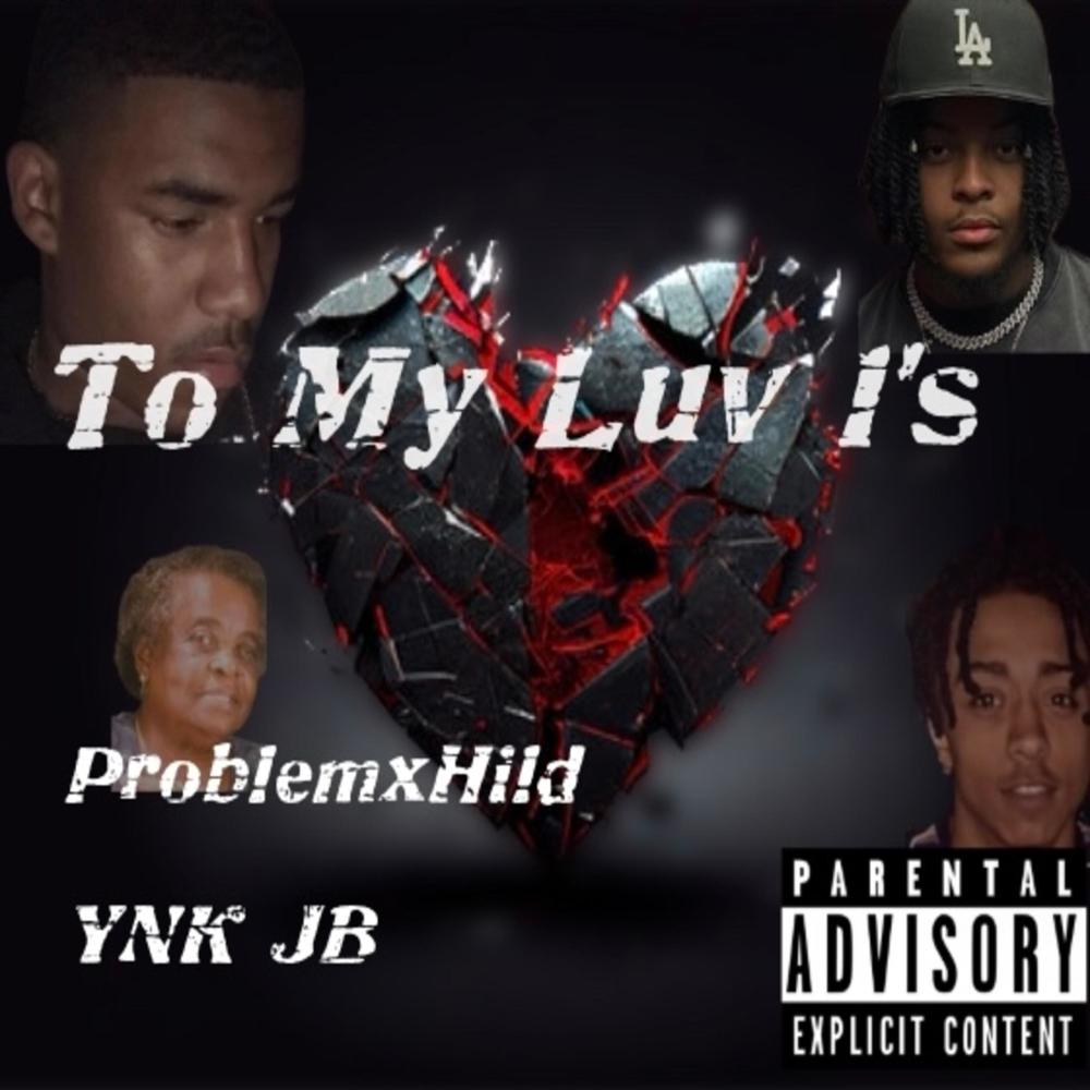 To My Luv 1's (feat. YNK JB) (Explicit)