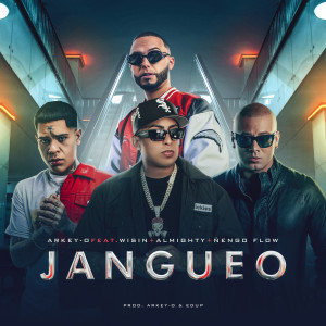 Listen to Jangueo (Explicit) song with lyrics from Arkey-O