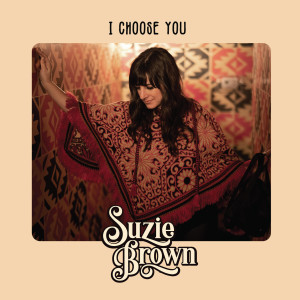 Dengarkan I Choose You lagu dari Suzie Brown dengan lirik