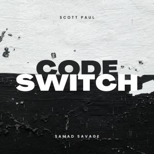 Samad Savage的專輯Code Switch (feat. Samad Savage) [Radio Edit]