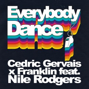 ดาวน์โหลดและฟังเพลง Everybody Dance พร้อมเนื้อเพลงจาก Cedric Gervais
