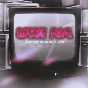 收聽Bxbydos的Uwi na (feat. Clien & Jom)歌詞歌曲