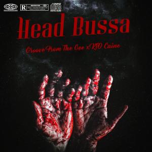 收聽Groove from the Gee的Head Bussa (feat. KTO Caine) (Explicit)歌詞歌曲