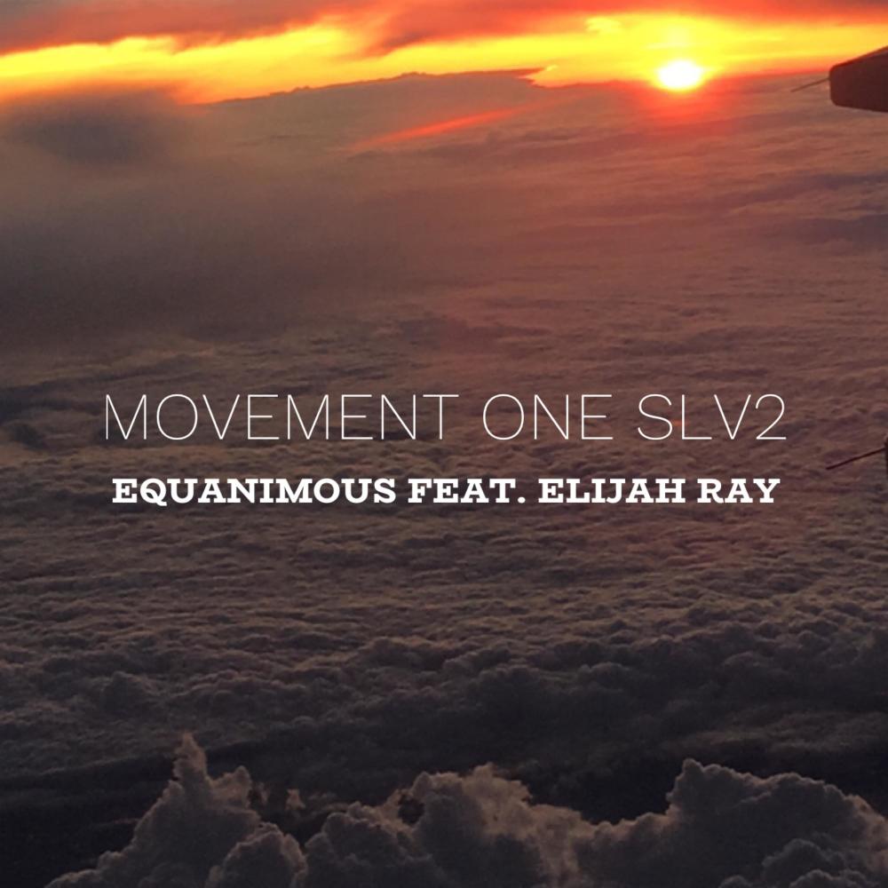 Movement One Slv2(feat. Elijah Ray)