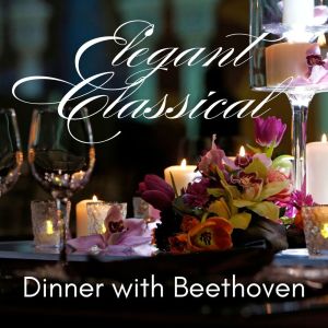 Joseph Alenin的專輯Elegant Classical: Dinner with Beethoven