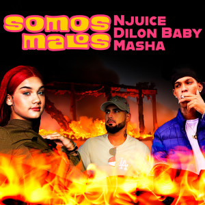 Album Somos Malos (Explicit) oleh Dilon Baby