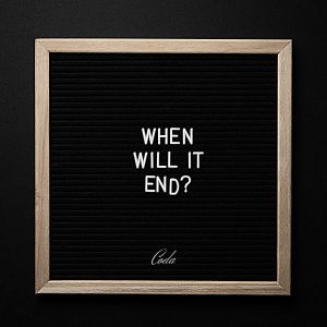 Listen to When Will It End song with lyrics from Coda