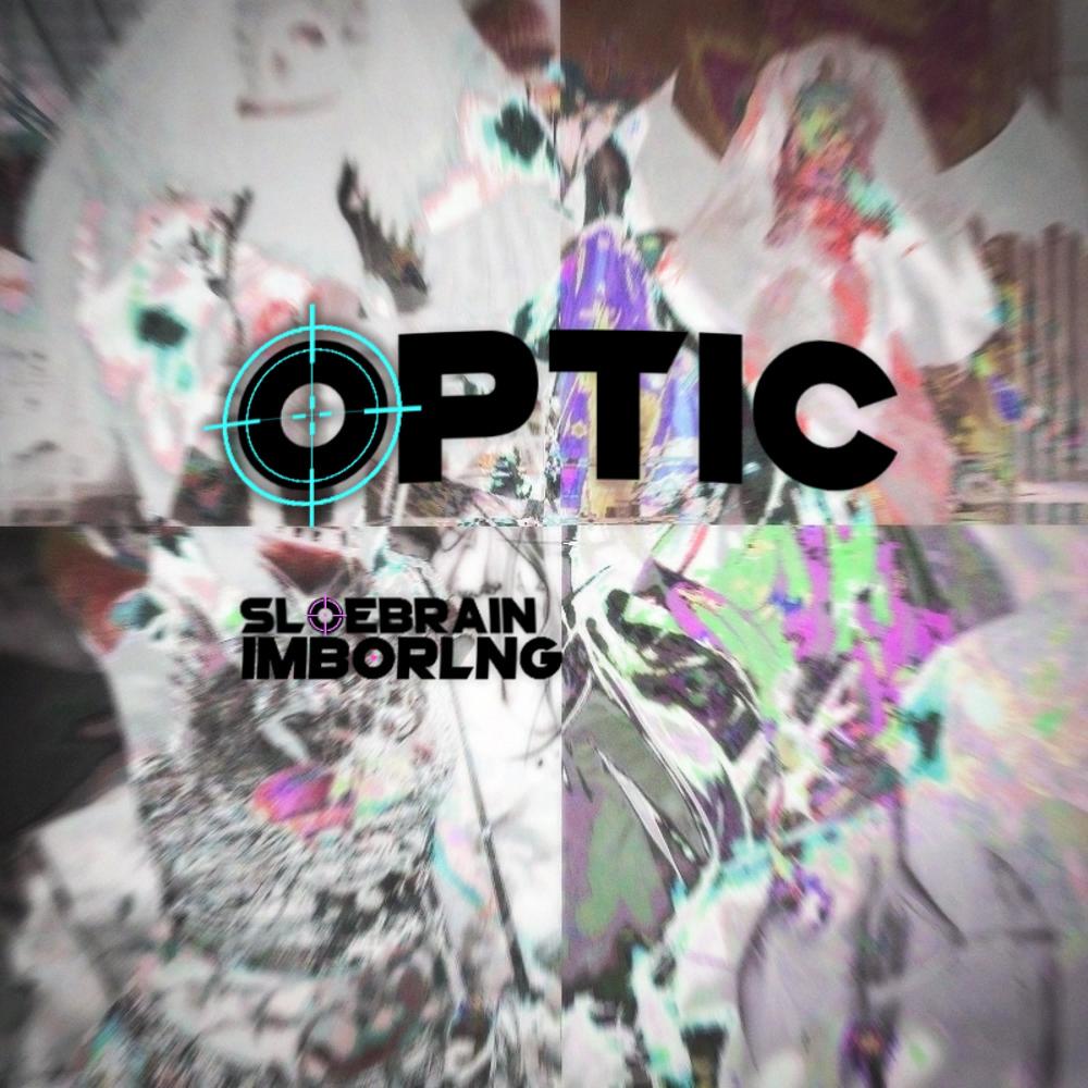 optic (feat. imboring & sloebrain) (Explicit)