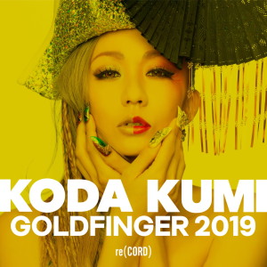 ดาวน์โหลดและฟังเพลง GOLDFINGER 2019 พร้อมเนื้อเพลงจาก Kumi Koda