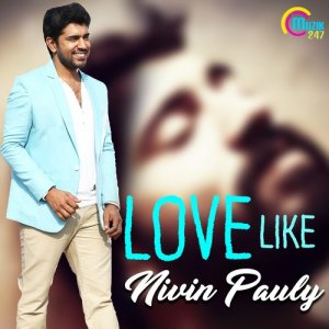 อัลบัม Love Like Nivin Pauly ศิลปิน ดารานักร้องหลายคน